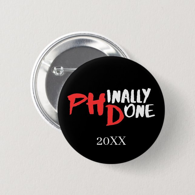 Endlich fertig - Schwarzes PHD-Abschlusszitat-Desi Button (Vorne & Hinten)