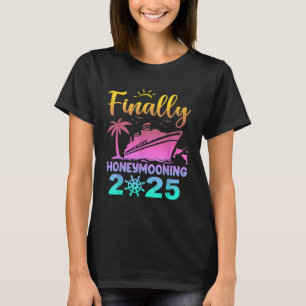Endlich Flitterwochen 2025 Romantic Cruise Honeymo T-Shirt
