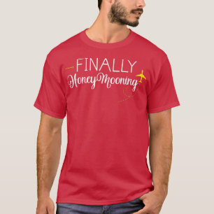 Endlich Honeymooning T-Shirt Niedlich Honeymoon En