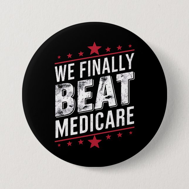 Endlich schlagen wir Medicare Trump Biden-Wahlen Button (Vorderseite)