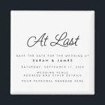 Endlich Script modern Minimalistisch Save the Date Magnet<br><div class="desc">Eine einfache Moderne speichert den Datums-Magneten. Personalisieren Sie dieses minimalistisch schwarz-weiß Design,  um Ihre persönlichen Daten und Nachricht zu haben.</div>