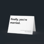 Endlich sind Sie verheiratet Hochzeitstag gefaltet Karte<br><div class="desc">Sie suchen eine einfache und lustige Art,  das frisch verheiratete Paar während der Pandemie zu beglückwünschen? Diese Karte wird genau das tun! Sie können die Karte personalisieren und Ihre persönliche Nachricht in die Karte einfügen,  indem Sie die Personalize-Funktion verwenden.</div>
