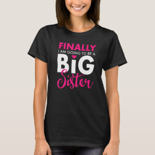 Endlich werde ich ein großer Schwesternfreund Nied T-Shirt