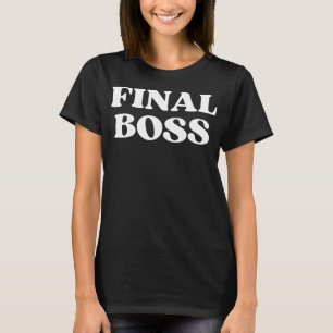 Endlicher Boss Funny Zitat Y2k Ästhetik 2000er Gam T-Shirt