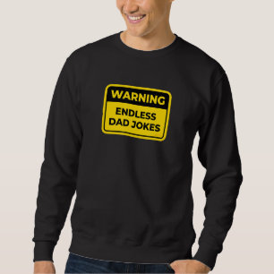 Endloser Vater Jokes Funny Warning Sign Word Joke  Sweatshirt