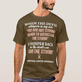 Endometrium-Krebs-Bewusstsein Ich bin der Sturm in T-Shirt