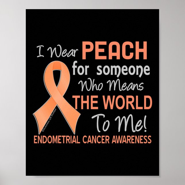 Endometriumkrebs für jemanden, der World to Poster (Vorne)