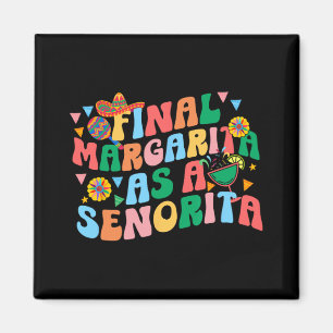 Endspiel Margarita als Senorita Bride Squad Bachel Magnet
