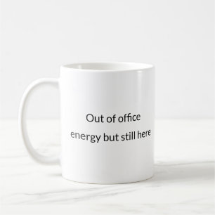 Energie außerhalb des Amtes - Passiv aggressive Ta Kaffeetasse