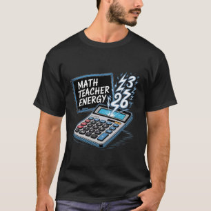 Energie des Mathelehrers Amüsantes Klassenzimmer R T-Shirt