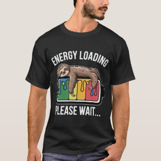 Energie Lade Faultier Lustige Batterie Bitte Warte T-Shirt