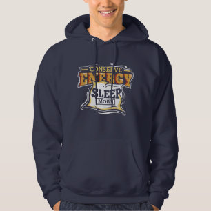 Energiesparen - Schlafen Funny Funny Sprichwort Hoodie