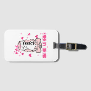 Energy Drink Girly Funny Drink Lover Design Gepäckanhänger