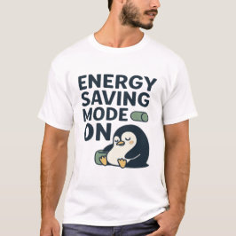Energy Saving Mode On -Funny Battery Lazy Mode T-Shirt
