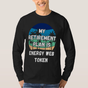 Energy Web Token Crypto My Pensionsplan ist abgesc T-Shirt