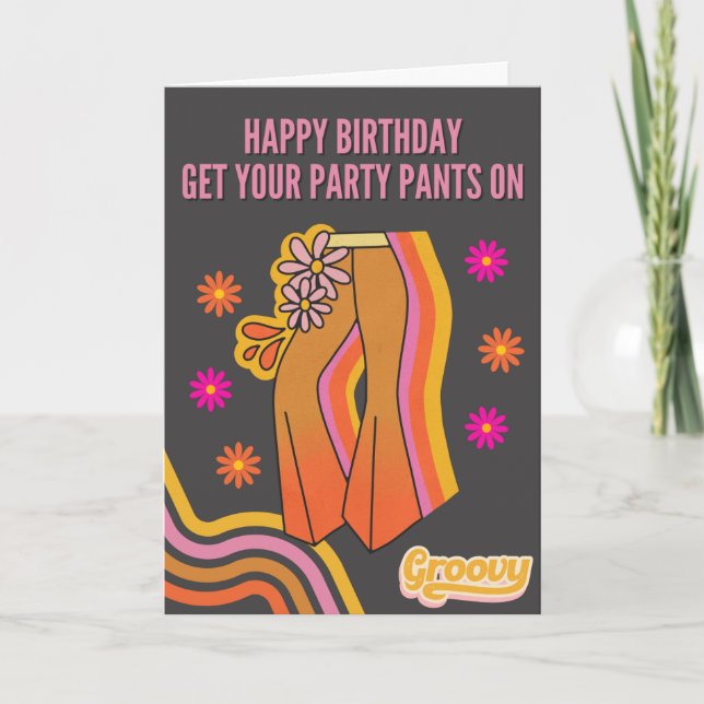 Enfilez Votre Pantalon De Fête ! Carte d'anniversa (Devant)