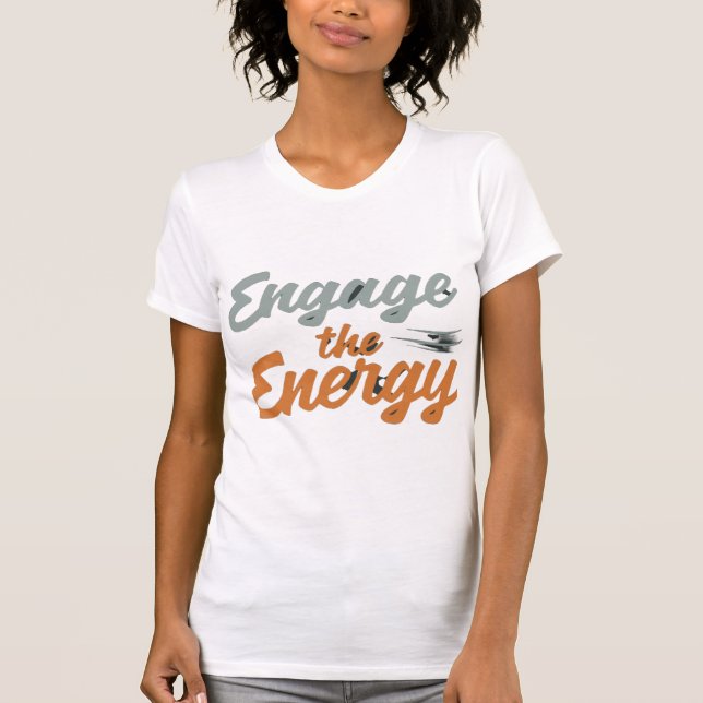 Engage the Energy" (Girl Gym Edition) T-Shirt (Vorderseite)