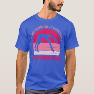 Engagiert für Gymnastik Funny Gymnast T-Shirt