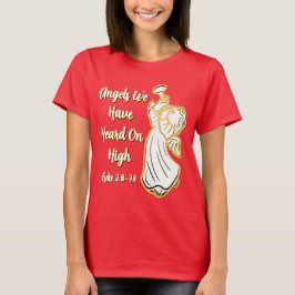 Engel, die wir auf Hoch gehört haben T-Shirt