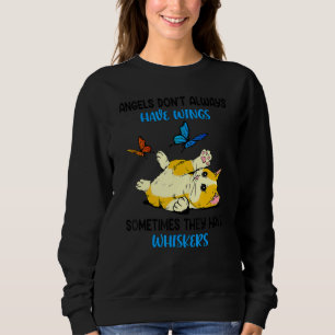Engel haben manchmal nicht immer Flügel Sweatshirt