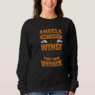 Engel haben manchmal nicht immer Flügel Sweatshirt