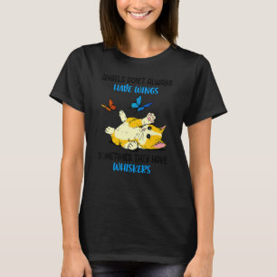 Engel haben manchmal nicht immer Flügel T-Shirt