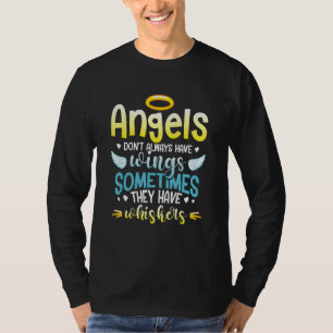 Engel haben manchmal nicht immer Flügel T-Shirt
