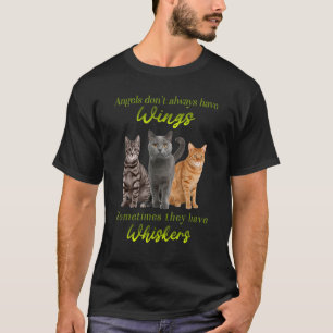 Engel haben manchmal nicht immer Flügel T-Shirt