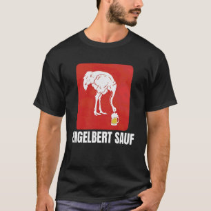Engelbert außer Arbeitskleidung außer Vogel Humor T-Shirt