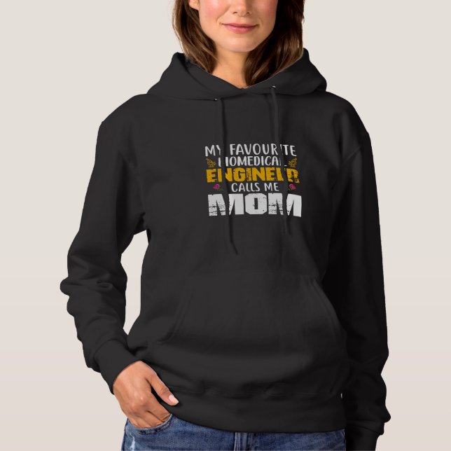 Engineer Biomedical Engineer Calls Me Mom Hoodie (Vorderseite)