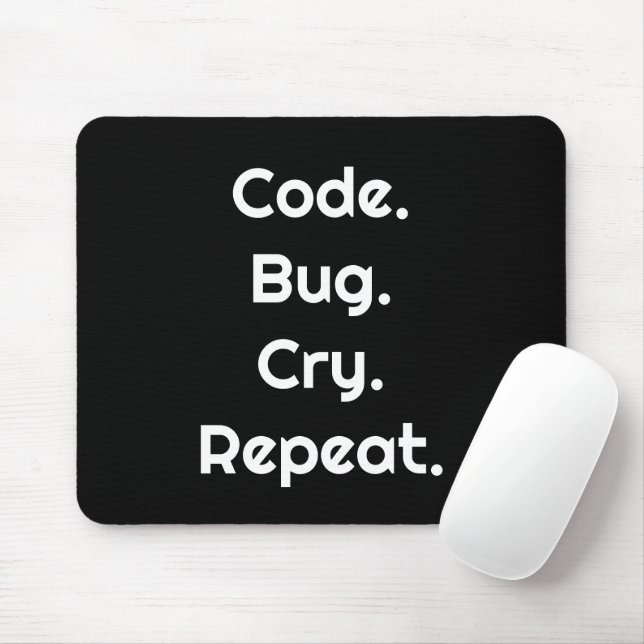 Engineer & Coder – Code. Bug. Cry. Repeat  Mousepad (Mit Mouse)