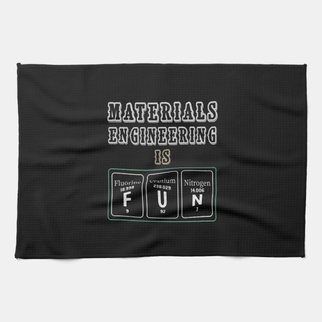 Engineer Materials Engineering Is Fun Geschirrtuch (Horizontal)