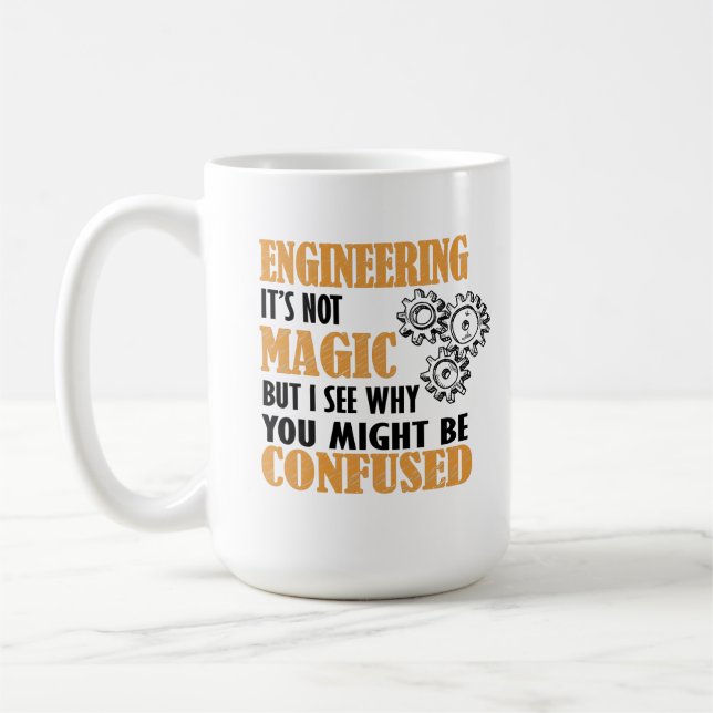 Engineering - I See Why You Might Be Confused Kaffeetasse (Links)