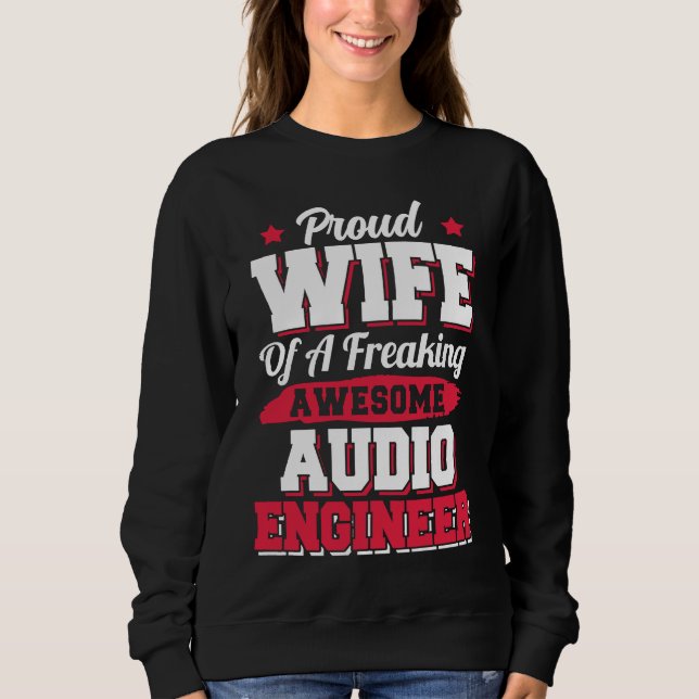 Engineering Sound Technology Audio Engineer Wife Sweatshirt (Vorderseite)