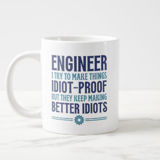 Enginner Ich versuche, Dinge zu machen idiot Proof Jumbo-Tasse