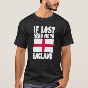 England Flaggendesign Wenn verloren schicken Sie m T-Shirt
