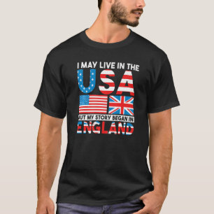 England Ich wohne vielleicht in den USA, aber mein T-Shirt