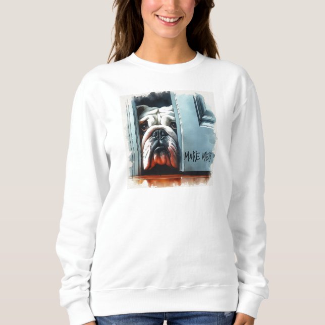 Englisch Bulldog macht mich! Womens Sweatshirt (Vorderseite)