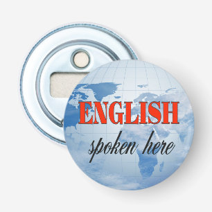 Englisch gesprochen hier bewölkte Erde Flaschenöffner