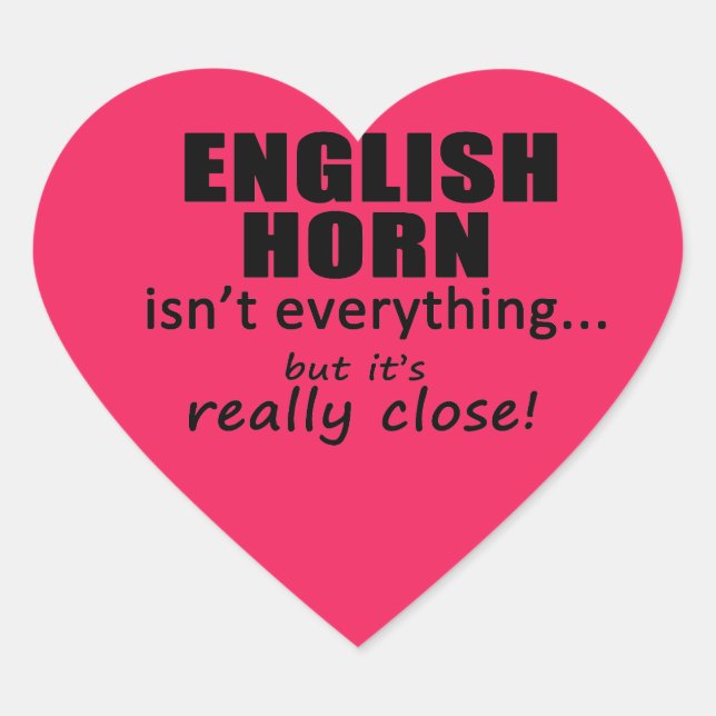 Englisch Horn ist nicht alles Heart Sticker (Vorderseite)