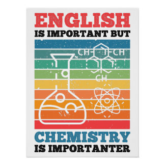 Englisch ist wichtig, aber Chemie ist wichtig Poster