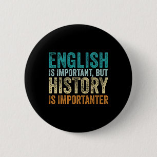 Englisch ist wichtig, aber Geschichte ist noch wic Button