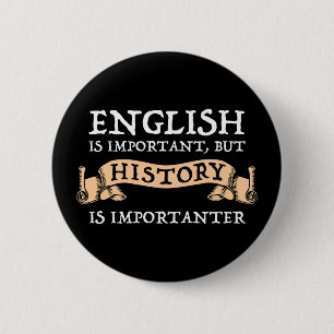 Englisch ist wichtig, aber Geschichte ist wichtig Button