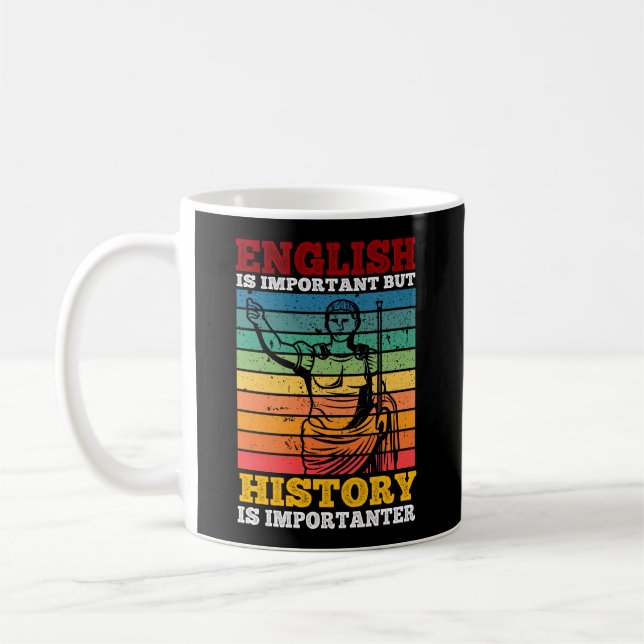Englisch ist wichtig, aber Geschichte ist wichtig Kaffeetasse (Links)