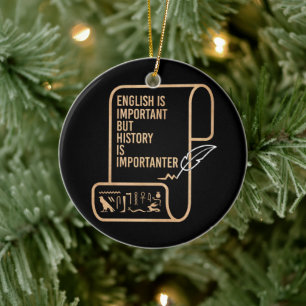 Englisch ist wichtig, aber Geschichte ist wichtig Keramik Ornament