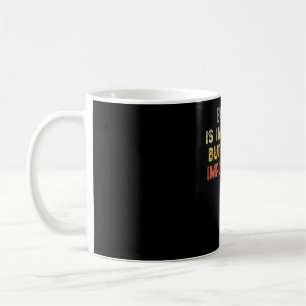 Englisch ist wichtig, aber Mathematik ist wichtig Kaffeetasse