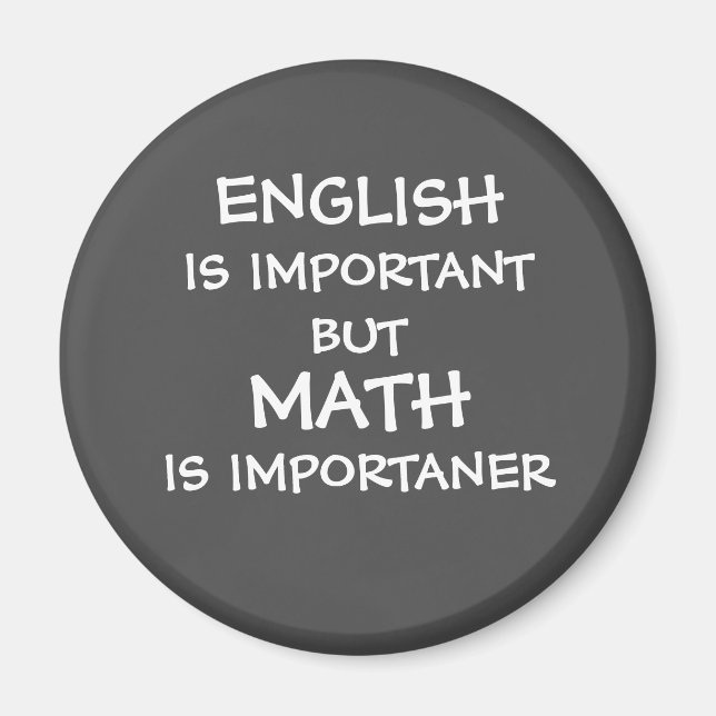Englisch ist wichtig, aber Mathematik ist wichtig Magnet (Vorne)