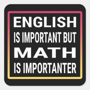 Englisch ist wichtig, aber Mathematik ist wichtig Quadratischer Aufkleber