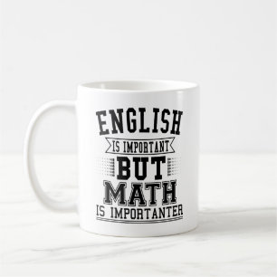 Englisch ist wichtig, aber Mathematik ist wichtige Kaffeetasse