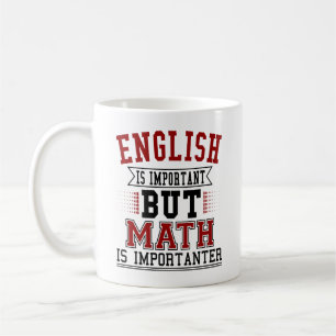 Englisch ist wichtig, aber Mathematik ist wichtige Kaffeetasse
